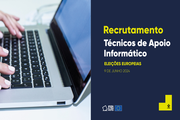 Recrutamento de Técnicos de Apoio Informático para apoio às Eleições para o Parlamento Europeu